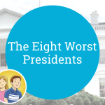 The Eight Worst Presidents