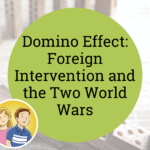 Domino Effect: Foreign Intervention and the Two World Wars